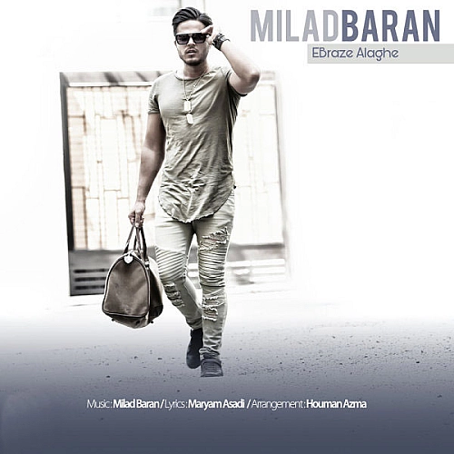 Ebraze Alaghe - Milad Baran